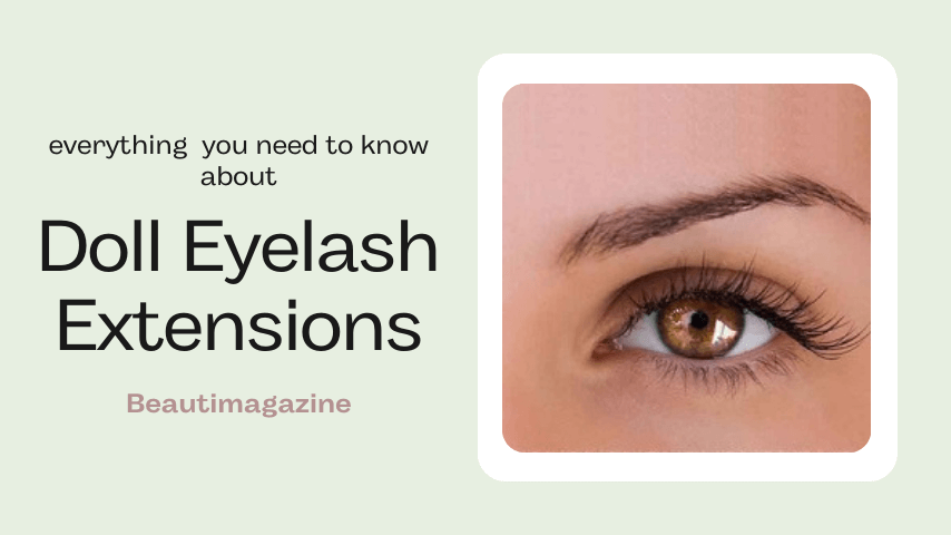 Doll Eyelash Extensions: The Secret to Bigger & Brighter Eyes!